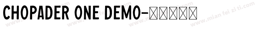 Chopader One DEMO字体转换
